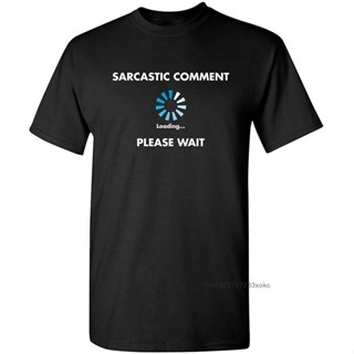 [S-5XL]เสื้อยืด ผ้าฝ้าย 100 องศา พิมพ์ลายกราฟฟิค Sarcasm สําหรับผู้ชาย