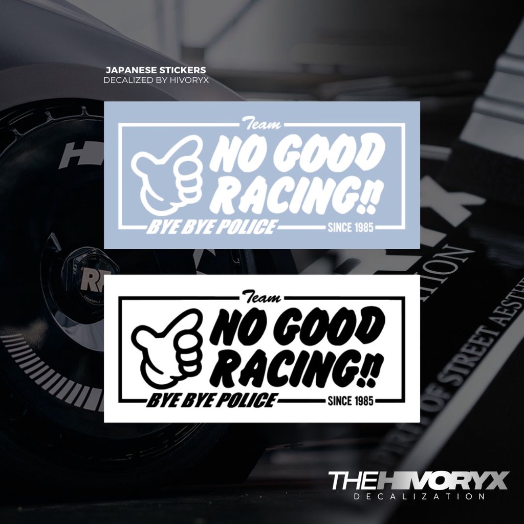TEAM NO GOOD RACING - KANJOZOKUJDM JAPANESE CAR DECAL AUTOMOTIVE DIE CUT STICKER - HIVORYX