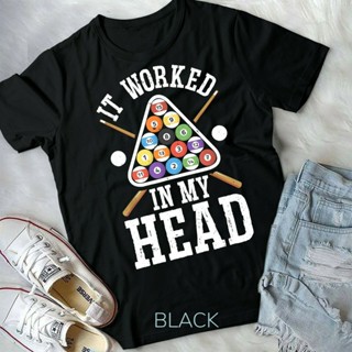 [S-5XL] เสื้อยืด พิมพ์ลาย Billiard 8-Ball It Worked In My Head สําหรับผู้ชาย และผู้หญิง