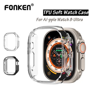 Fonken เคสนาฬิกาข้อมือ TPU นิ่ม กันกระแทก กันรอยขีดข่วน สําหรับ Apple Watch 8 Ultra 49 มม. รุ่น 8