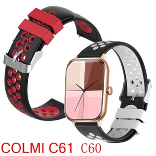 สายนาฬิกาข้อมือซิลิโคน แบบเปลี่ยน สําหรับ COLMI C61 COLMI C60