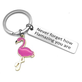 Never forget how Flamazing you are Flamingo stainless steel key chain