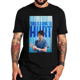 ใหม่ เสื้อยืดลําลอง แขนสั้น พิมพ์ลายดอกไม้ This Is Going To Hurt Adam Kay British แฟชั่นฤดูร้อน สําหรับทุกเพศ ทุกวัย