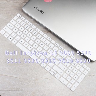 ใหม่ เคสแป้นพิมพ์ ซิลิโคนนิ่ม กันน้ํา สําหรับแล็ปท็อป 15.6 นิ้ว Dell inspiron 15 3000 5510 3511 3510 3515 7510 3520 [ZXL]