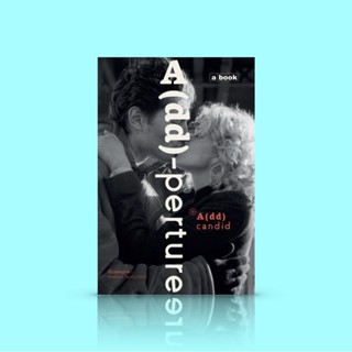 หนังสือ A(dd)-perture - เรื่องราวหลังเลนส์จาก พีรพัฒน์ วิมลรังครัตน์ ช่างภาพระดับไลก้าแอมบาสเดอร์