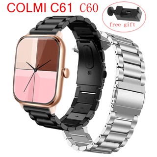 สายนาฬิกาข้อมือ สเตนเลส โลหะ อุปกรณ์เสริม สําหรับ COLMI C61 COLMI C60