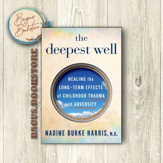 The Deepest Well - Nadine Burke Harris (ภาษาอังกฤษ) - bagus.bookstore