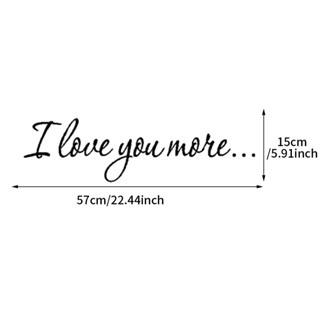 สติกเกอร์ฟิล์ม ลาย I Love You More ขนาด 57x15 ซม. ลอกออกได้ สําหรับติดตกแต่งผนังห้องนอน DIY