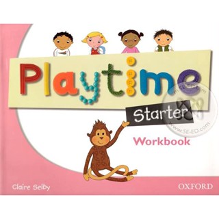 Bundanjai (หนังสือเรียนภาษาอังกฤษ Oxford) Playtime Starter : Workbook (P)