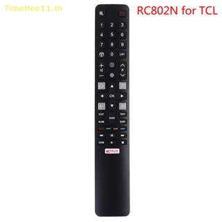 Timehee รีโมตคอนโทรล RC802N YUI1 สําหรับสมาร์ททีวี TCL U43P6046 U49P6046 U55P6046 TH