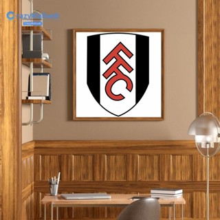 ภาพวาดปักเพชร ทรงกลม ลาย Fulham F.C. 5D DIY [CrazyMallueb.th] ชุดงานศิลปะหัตถกรรม สําหรับตกแต่งบ้าน