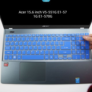 แผ่นฟิล์มซิลิโคนนิ่ม ป้องกันฝุ่น สําหรับคีย์บอร์ดแล็ปท็อป Acer 15.6 นิ้ว V5-551G E1-571G E1-570G [ZK]