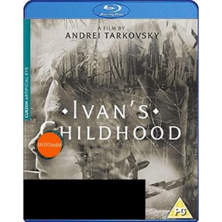 หนังแผ่น Bluray Ivan s Childhood (1962) ภาพ ขาว-ดำ (เสียง Russian | ซับ Eng/ไทย) หนังใหม่ บลูเรย์