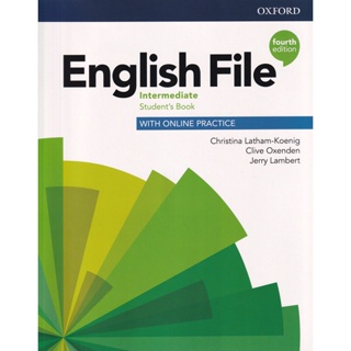 Bundanjai (หนังสือคู่มือเรียนสอบ) English File 4th ED Intermediate : Students Book with Online Practice (P)