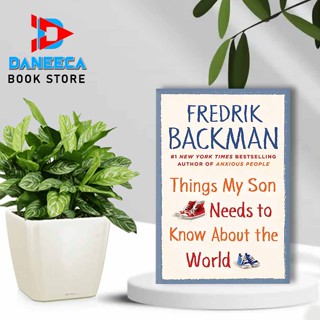 Things My Son Needs to Knowเกี่ยวกับโลกโดย Fredrik Backman