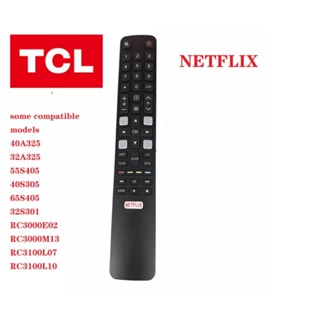 ใหม่ รีโมตคอนโทรล RM-L1508+ TCL RC802N สําหรับสมาร์ททีวี TCL Netflix BRC802N 40A325 32A325 55S405 40S305 65S405 32S301 RC3000E02 RC3000M13 RC3100L07 RC3100L10