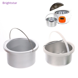 Brightstar เครื่องอุ่นแว็กซ์ร้อนหม้อสปาขี้ผึ้งกําจัดขนหม้อชั้นในใหม่