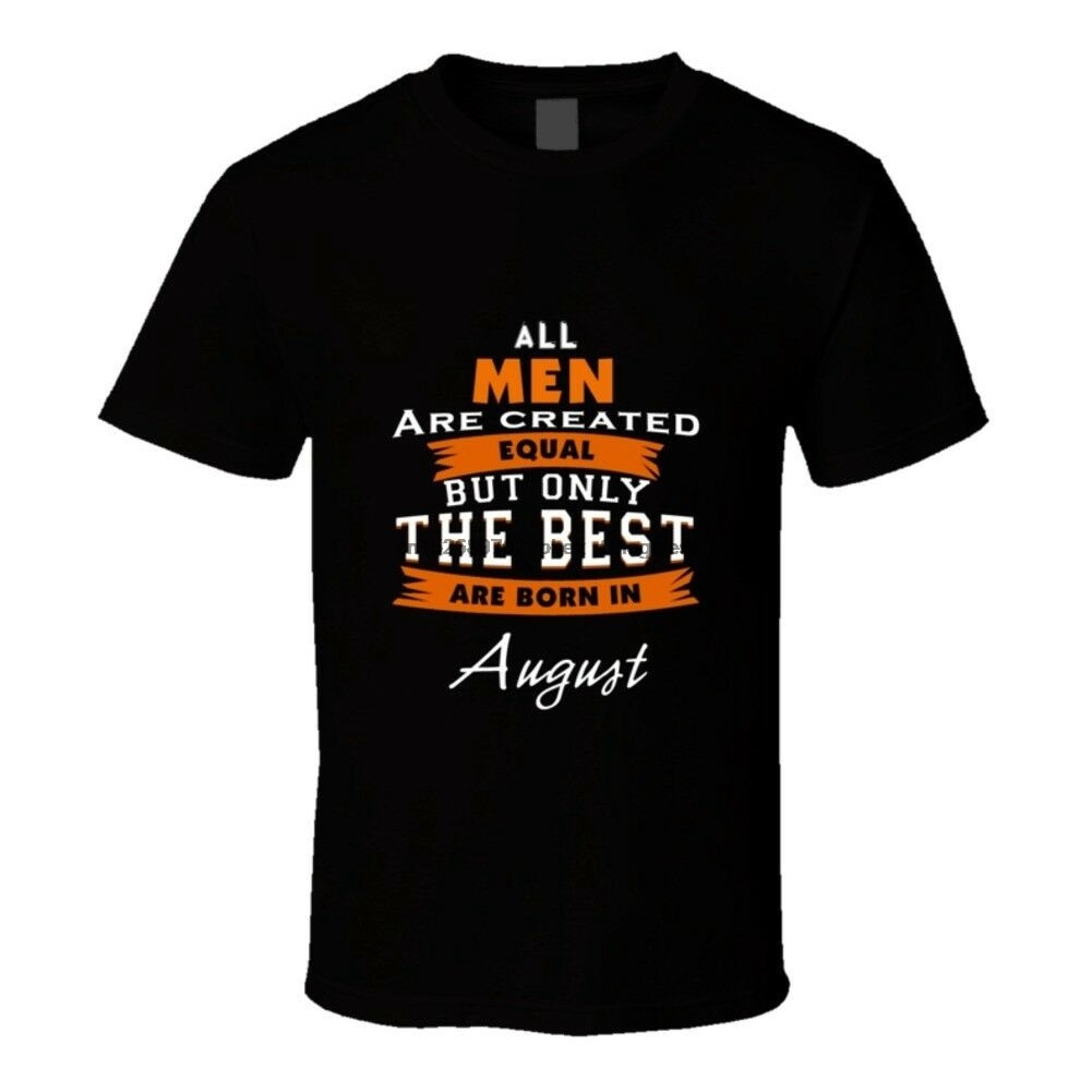 GOOD TYเสื้อยืดวินเทจเสื้อยืด พิมพ์ลาย All Are Created Equal But Only The Best Are Born In August AC