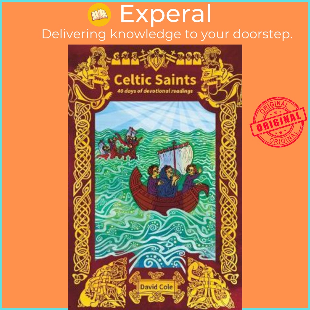 Celtic Saints : 40 Days of Devotional Readings โดย David Cole (ฉบับสหราชอาณาจักรปกอ่อน)