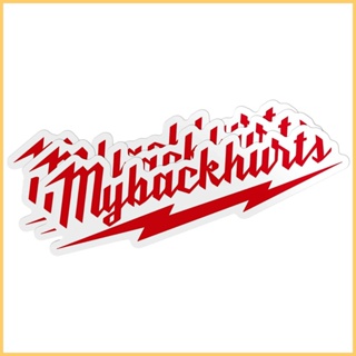 สติกเกอร์ไวนิล ลาย My Back Hurts กันน้ํา สําหรับติดตกแต่งรถยนต์