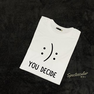 YOU DECIDE SMILEY | Statement Tshirt | Spectee MNL Tee_02