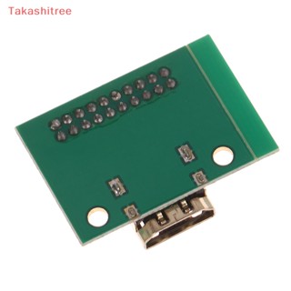 (Takashitree) บอร์ดทดสอบอะแดปเตอร์ซ็อกเก็ตแจ็ค HDMI 19Pin 19 Pin พร้อมบอร์ด PCB