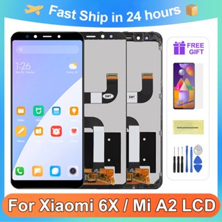 อะไหล่หน้าจอสัมผัส LCD 5.99 นิ้ว 100% สําหรับ Xiaomi Mi A2 Xiaomi 6X M1804D2SG