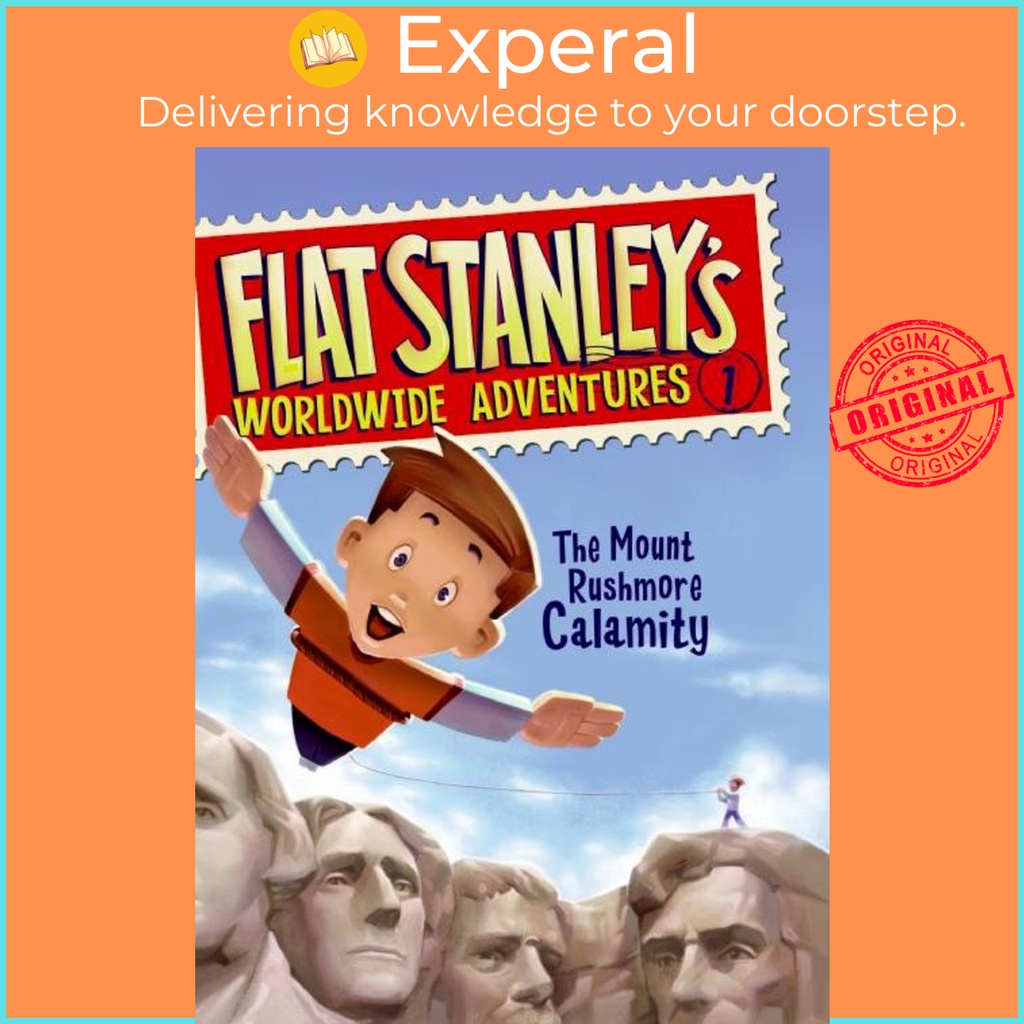 Flat Stanleys Worldwide Adventures 1: The Mount Rushmore Calamity โดย Macky Pamintuan (ฉบับ US ปกแข็