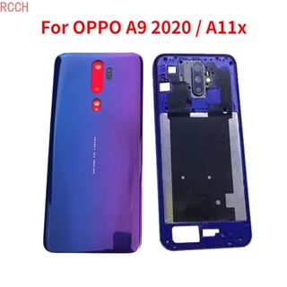 ใหม่ เคสแบตเตอรี่ด้านหลัง พร้อมกรอบกลาง และเลนส์กล้อง สําหรับ Oppo A11x A9 2020 CPH1937 CPH1939 CPH1941