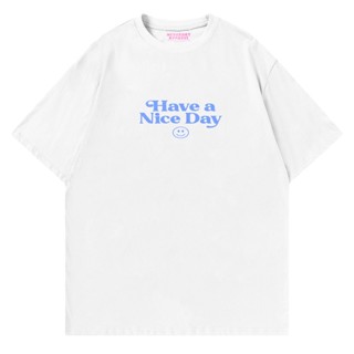  พิมพ์ลาย #ถูกสุด พร้อมส่ง Neverdry | Tshirt | Have a Nice Day | Basic White Tee T shirt