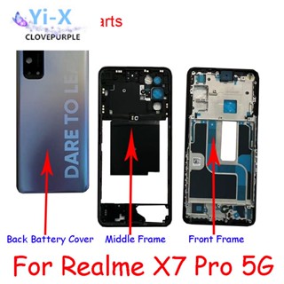 กรอบกลาง และฝาครอบแบตเตอรี่ด้านหลัง และกรอบกลาง สําหรับ OPPO Realme X7 Pro 5G RMX2121 RMX2111