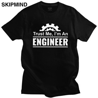 ขายดี เสื้อยืดลําลอง แขนสั้น พิมพ์ลาย Trust Me I am An Engineer เข้ากับทุกการแต่งกาย แฟชั่นฤดูร้อน สําหรับผู้ชาย 638989