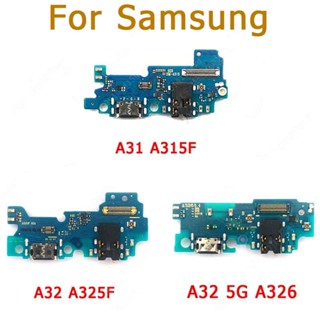 แท้ บอร์ดชาร์จ Usb อะไหล่ชิ้นส่วน สําหรับ Samsung Galaxy A31 A32 5G A315 A325 A326