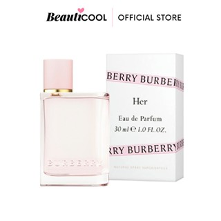 BURBERRY Her Eau De Parfum 30 ml น้ำหอมกลิ่นฟรุตตี้ฟลอรัลที่แสนมีชีวิตชีวา