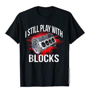 เสื้อยืด พิมพ์ลาย I Still Play With Blocks Mechanic สไตล์ญี่ปุ่น สําหรับผู้ชาย