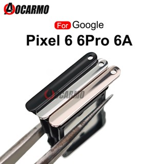 ถาดซิมการ์ด สีดํา เหลือง ขาว แบบเปลี่ยน สําหรับ Google Pixel 6Pro 6A 6 Pro