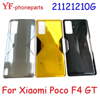 Aaaa คุณภาพ 6.67 นิ้ว; นิ้ว สําหรับ Xiaomi Poco F4 GT 21121210ฝาครอบแบตเตอรี่ด้านหลัง สําหรับซ่อมแซม