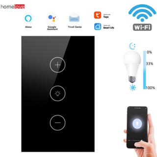 US Standard Tuya Smart WiFi Infinite Dimming Switch พร้อมฟังก์ชั่น LED Backlight Wired Wall Touch Switch ทำงานร่วมกับ Google Home และ Alexa homelove