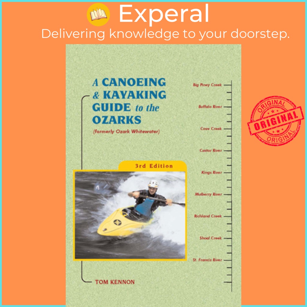 A Canoeing and Kayaking Guide to the Ozarks โดย Tom Kennon (ฉบับสหรัฐอเมริกาปกอ่อน)