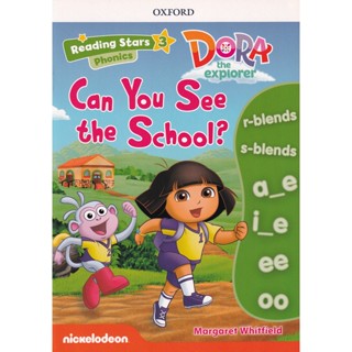 (Arnplern) : หนังสือ Reading Stars 3 : Dora the Explorer : Can You See the School? (P)