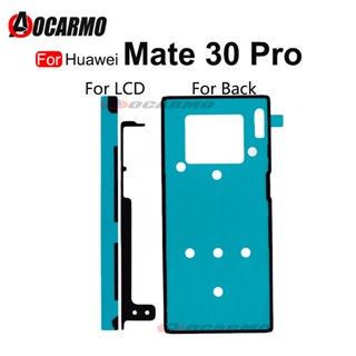 สําหรับ Huawei Mate 30 Pro หน้าจอ Lcd ด้านหน้า สติกเกอร์กันน้ํา ฝาหลังกาว