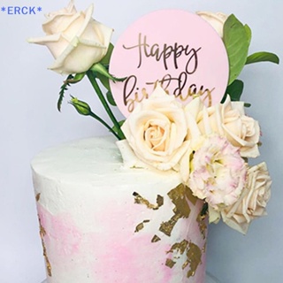 Erck&gt; ใหม่ ป้ายอะคริลิคเปล่า ลาย Happy Birthday สําหรับตกแต่งหน้าเค้กวันเกิด คัพเค้ก