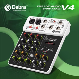 Debra V4 คอนโซลผสมเสียง บลูทูธ บันทึกเสียง USB คอมพิวเตอร์ 48V Phantom Power Delay Repaeat Effect 4 ช่องสัญญาณ เครื่องผสมเสียง USB