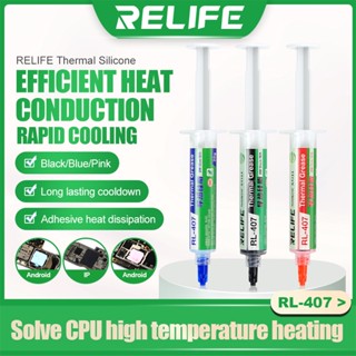 Relife RL-407 จาระบีซิลิโคน ทนความร้อน 20G 6W สําหรับโทรศัพท์มือถือ แล็ปท็อป CPU การ์ดจอ