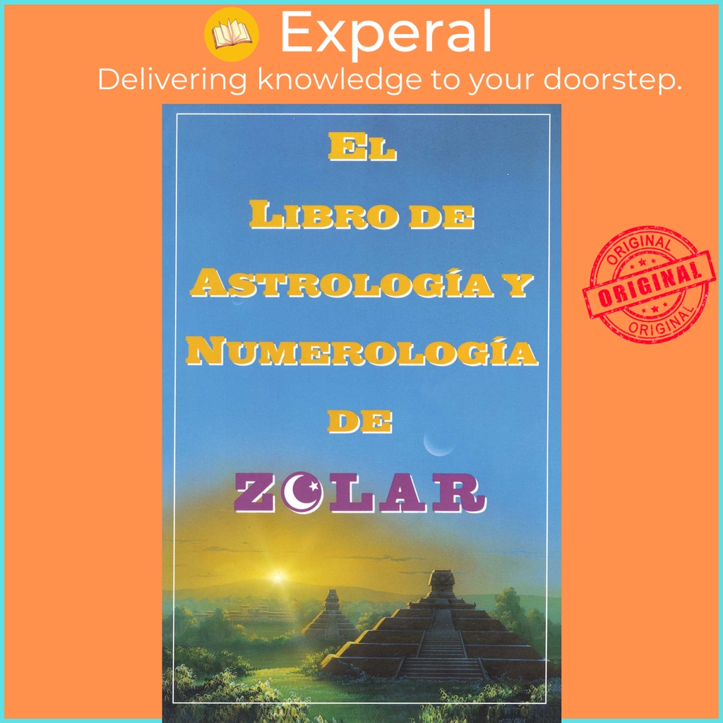 El Libro De Astrologoa Y Numerologoa De Zolar (หนังสือของ Zolar ของ Dreams, ตัวเลข, - Zolar โดย Zola