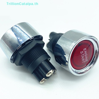 Trillioncatalpa สวิตช์ปุ่มสตาร์ทเครื่องยนต์ 22 มม. 12V 24V สําหรับรถยนต์ TH