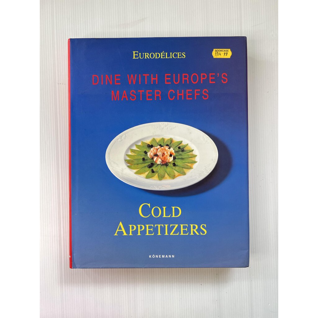 Dine With Europe’s Master Chefs Cold Appetizers Fabien Bellahsen , Daniel Rouche December 4, 1998 99