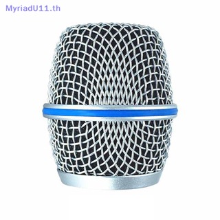 Myriadu ตะแกรงไมโครโฟนโลหะ แบบเปลี่ยน สําหรับไมโครโฟนไร้สาย Shure Beta58a