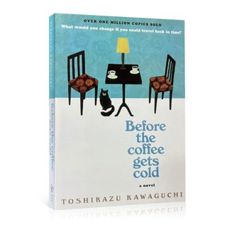 Before The Coffee Gets Cold หนังสือภาษาอังกฤษ Toshikazu Kawaguchi Magical Realism