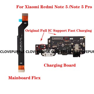 ของแท้ พอร์ตชาร์จ USB แจ็คไมโครโฟน บอร์ดเชื่อมต่อสายเคเบิลเมนบอร์ด แบบยืดหยุ่น สําหรับ Redmi Note 5 Note 5 Pro